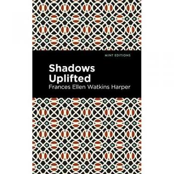 Shadows Uplifted (Mint Editions―Black Narratives)