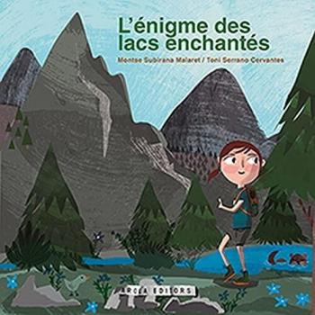 L'énigme des lacs enchantés.