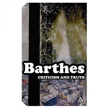 Roland Barthes Criticism and Truth