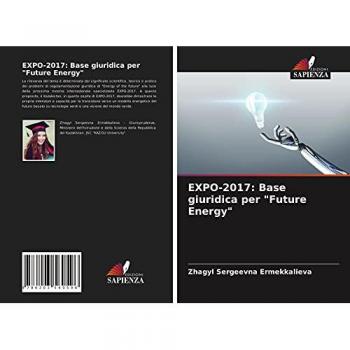 Ermekkalieva, Zhagyl Sergeevna: EXPO-2017: Base giuridica per Future Energy