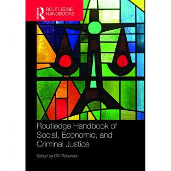 Routledge Handbook of Social Economic and Criminal Justice