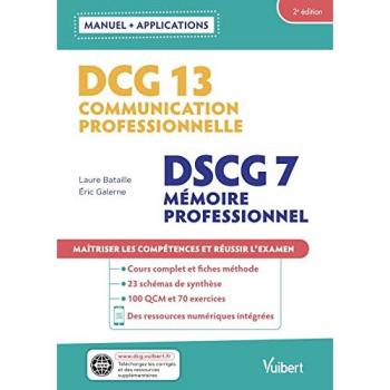DCG 13 - Communication professionnelle DSCG 7 - Mémoire professionnel Avec applications: Maîtriser les compétences et réussir l'examen
