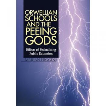 Orwellian Schools and the Peeing Gods