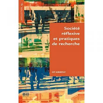 Société réflexive et pratiques de recherche