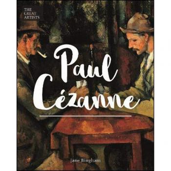 The Great Artists - Paul Cezanne, by
