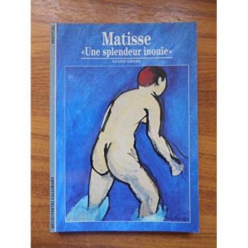 MATISSE. Une splendeur inouïe (Decouv Galli)