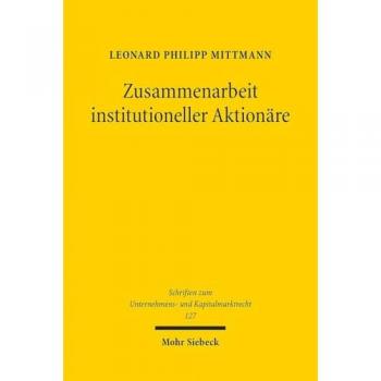 Aktionäre: Eine Untersuchung an der Schnittstelle zwischen Corporate Governance und Acting in Concert (Schriften zum Unternehmens- und Kapitalmarktrecht, Band 127)
