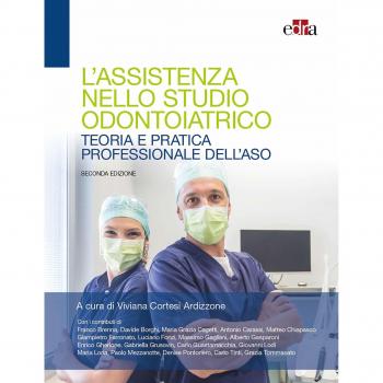L'assistenza nello studio odontoiatrico. Teoria e pratica professionale dell'ASO