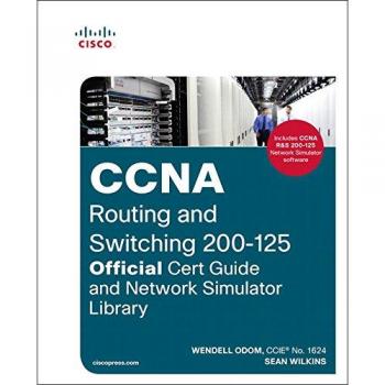 CCNA Routing and Switching 200-125 Official Cert Guide and Network Simulator Library