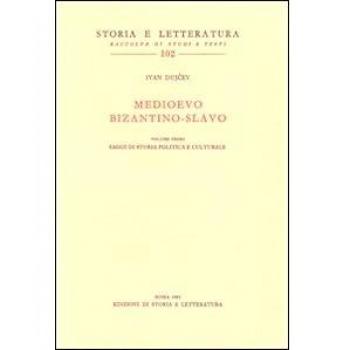 Medioevo bizantino-slavo. Studi di storia politica e culturale
