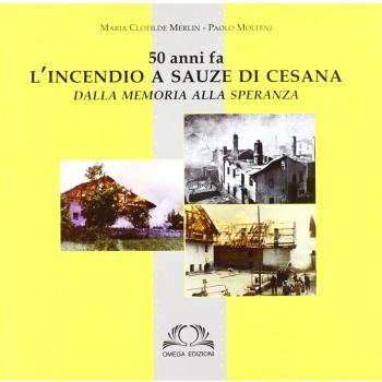 L'incendio a Sauze di Cesana. Dalla memoria alla speranza
