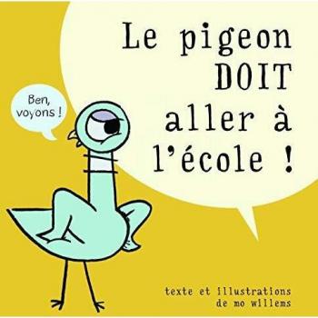 Le pigeon doit aller à l'école !