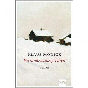 Klaus Modick Vierundzwanzig Türen: Roman