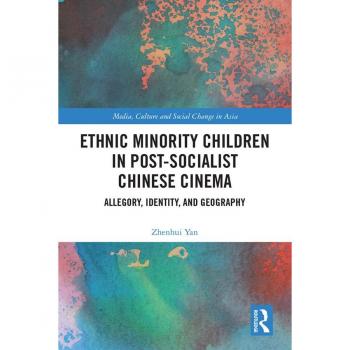 Vitalsource Technologies, Inc. Ethnic Minority Children In Post-socialist Chinese Cinema