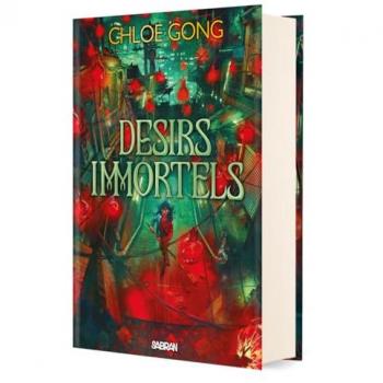 Chloe Gong Désirs Immortels (Relié Collector) - Tome 01