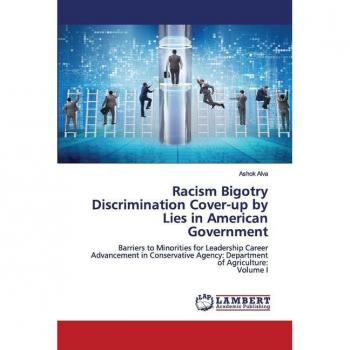 Racism Bigotry Discrimination Cover-up by Lies in American Government