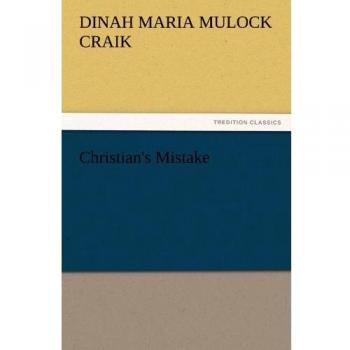 Christian's Mistake (TREDITION CLASSICS)