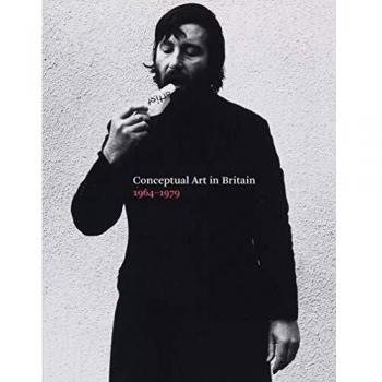 Tate Publishing Conceptual Art in Britain, 1964-1979