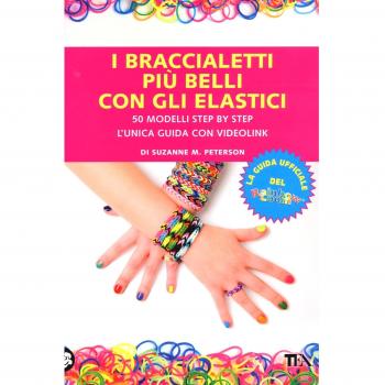 I braccialetti più belli con gli elastici