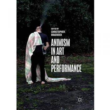 Animism in Art and Performance