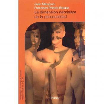 La Dimensión Narcisista De La Personalidad - Juan Manzano Garrido, Francisco Palacio Espasa