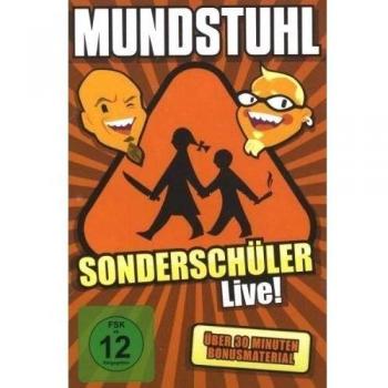 Mundstuhl - Sonderschüler Live!