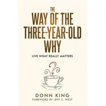 The Way of the Three-Year-Old Why