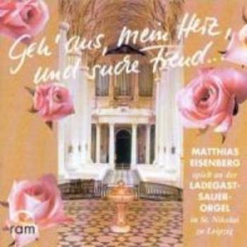 Geh ausmein Herz: Melodien der Ladegast-Sauer-Orgel