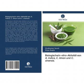 BiologischeIn-vitro-Aktivität von A. indica C. limon und C. sinensis.