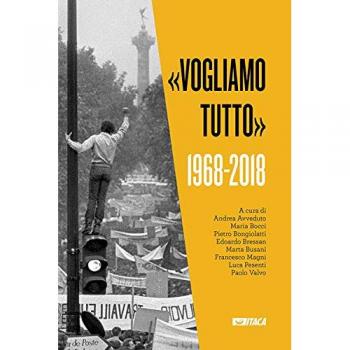 «Vogliamo tutto». 1968-2018