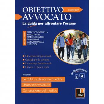 Obiettivo avvocato. La guida per affrontare l'esame