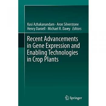 Recent Advancements in Gene Expression and Enabling Technologies in Crop Plants