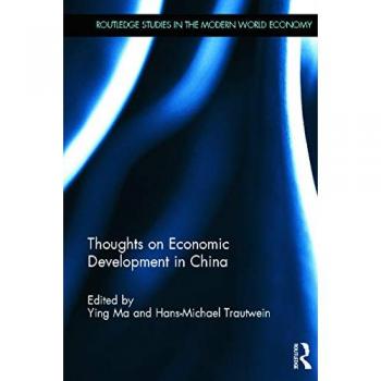 Thoughts on Economic Development in China (Routledge Studies in the Modern World Economy, 113, Band 113)
