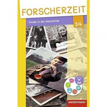 Forscherzeit 3 / 4. Schülerheft. Kinder in der Geschichte