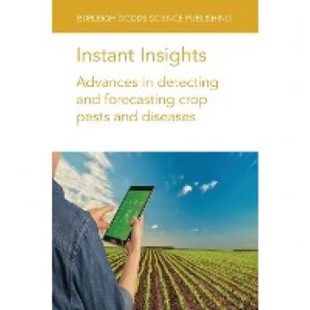 Instant Insights: Advances in detecting and forecasting crop pests and diseases (Burleigh Dodds Science: Instant Insights, 26, Band 26)