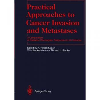 Practical Approaches to Cancer Invasion and Metastases