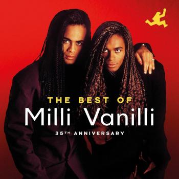 The Best of Milli Vanilli (35th Anniversary)