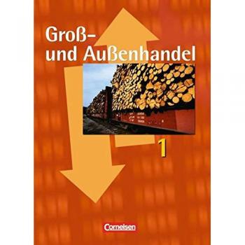 Groß- und Außenhandel 1. Fachkunde. Schülerbuch