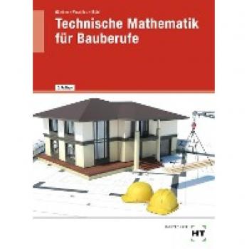 Günther, Susan: Technische Mathematik für Bauberufe