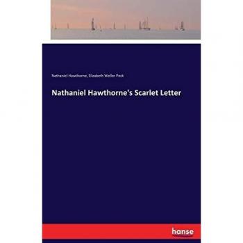 Nathaniel Hawthorne's Scarlet Letter