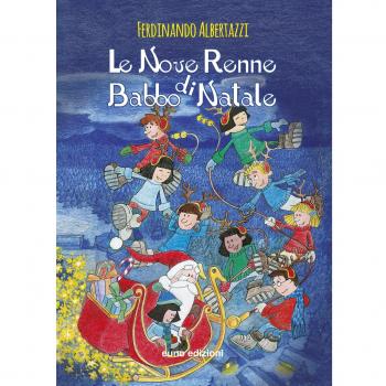 Le nove renne di Babbo Natale. Ediz. illustrata