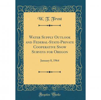 Water Supply Outlook and Federal-State-Private Cooperative Snow Surveys for Oregon: January 8, 1964