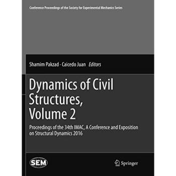 Dynamics of Civil Structures, Volume 2: Proceedings of the 34th IMAC, A Conference and Exposition on Structural Dynamics 2016 (Conference Proceedings ... for Experimental Mechanics Series, Band 2)