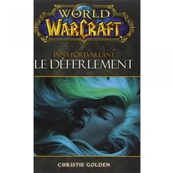 Christie Golden World Of Warcraft : Le Déferlement