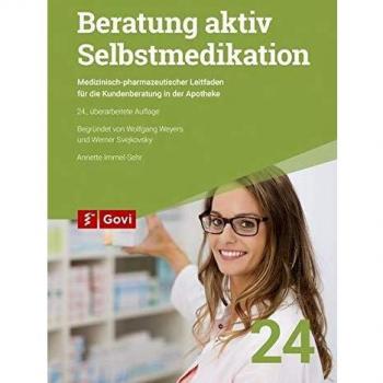Beratung aktiv - Selbstmedikation: Medizinisch-pharmazeutischer Leitfaden für die Kundenberatung in der Apotheke (Govi)
