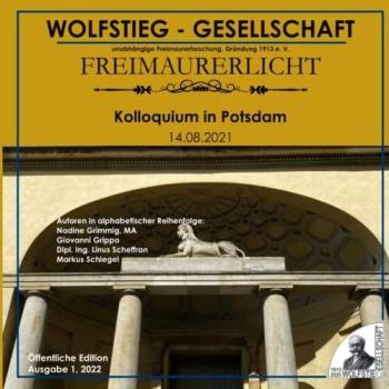 Nadine Grimmig MA Freimaurerische Inhalte Des Neuen Gartens In Potsdam (Teil I) - Kolloquium In Potsdam Am 14.08.2021: Freimaurerlicht: Heft Der Wolfstieg-Gesellschaft E. V.