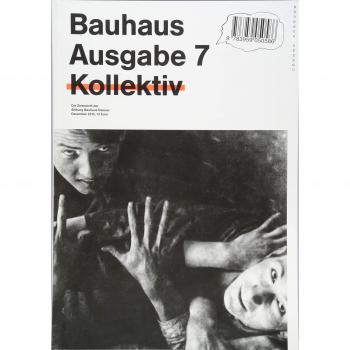 Bauhaus N° 7: Kollektiv / Collective