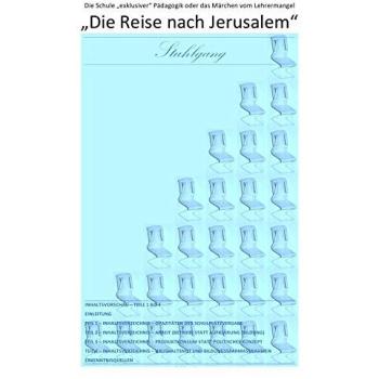 ÜBER DIE VERDRÄNGUNG DES SOZIALEN ELENDS IN DER 'SOZIALSTEN' ALLER... / Die Reise nach Jerusalem - Die Schule...
