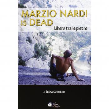 Marzio Nardi is dead. Libero tra le pietre