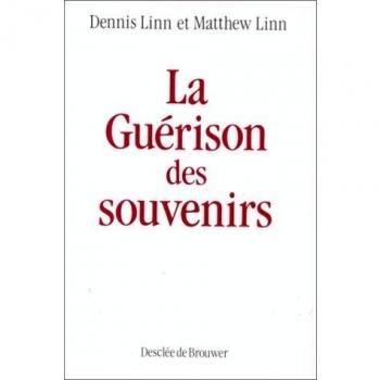 La Guérison des souvenirs : Les étapes du pardon (Renouveau Dans l'Esp)